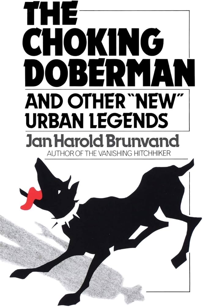 The Choking Doberman: And Other Urban Legends