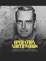 Operation Northwoods: The History of the Controversial Government